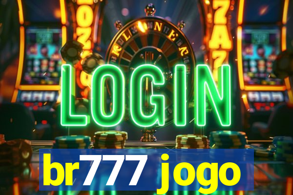 br777 jogo